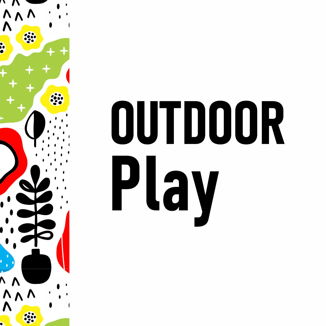 Outdoor play - Little Explorers Toy Shop