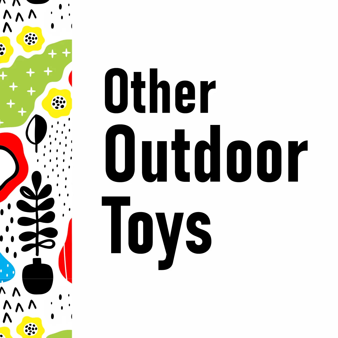 Other outdoor toys - Little Explorers Toy Shop